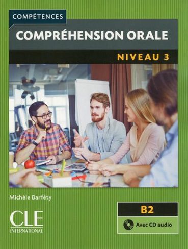 کتاب زبان Comprehension orale 3 - Niveau B2 + CD - 2eme edition رنگی