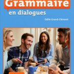 کتاب Grammaire en dialogues - nveau grand debutant