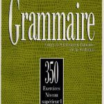 کتاب Les 350 Exercices - Grammaire - Superieur 1