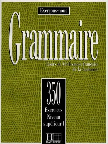 کتاب زبان Les 350 Exercices Grammaire Superieur 1 + Corriges