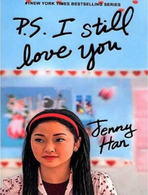 P S I Still Love You - To All the Boys I've Loved Before 2 کتاب پی اس هنوز هم دوستت دارم
