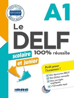 کتاب فرانسوی Le DELF scolaire et junior - 100% reussite - A1