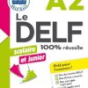کتاب فرانسوی Le DELF scolaire et junior - 100% réussite - A2