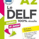 کتاب Le DELF scolaire et junior 100% reussite A2