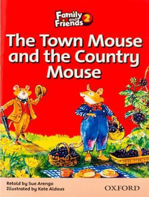 Family and Friends Readers 2 The Town Mouse and the Country Mouse  موش شهر و موش کشور