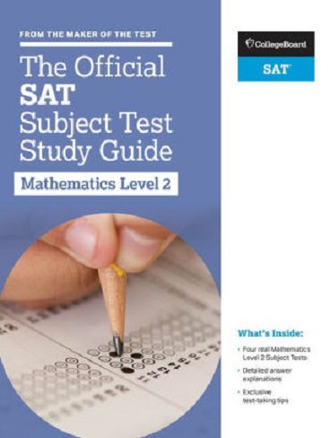 The Official SAT Subject Test in Mathematics Level 2 Study Guide راهنمای مطالعه سطح رسمی آزمون SAT در ریاضیات سطح 2