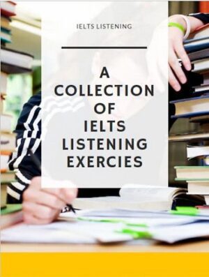 کتاب Collection Of IELTS Listening Exercises مجموعه تمرینات گوش دادن به آیلتس