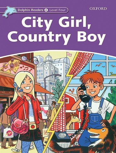 کتاب Dolphin Readers 3 City Girl Country Boy دخترشهری پسرروستایی