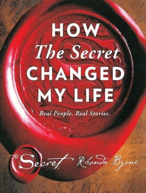 کتاب How The Secret Changed My Life چگونه راز زندگی من را تغییر داد