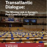 Transatlantic Dialogue: The Missing Link in Europe’s Post-Covid-19 Green Deal?