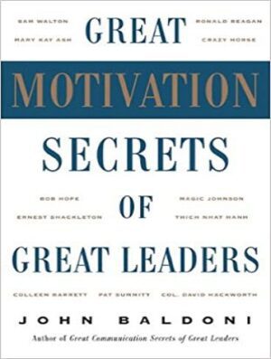 Great Motivation Secrets of Great Leaders  اسرار انگیزشی بزرگ رهبران بزرگ