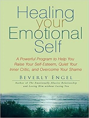 Healing Your Emotional Self  خود احساسی خود را شفا دهید اثر بورلی آنگل