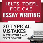 IELTS TOEFL FCE CAE ESSAY WRITING
