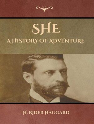 She: A History of Adventure  او: تاریخ یک ماجراجویی اثر اچ .ریدر. هاگارد