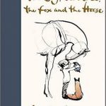 The Boy the Mole the Fox and the Horse پسرک، موش کور، روباه و اسب اثر چارلی مکسی