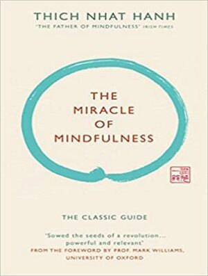 The Miracle of Mindfulness معجزه ذهن آگاهی اثر تیچ نهت هان