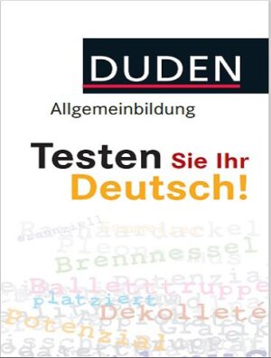 !Duden - Allgemeinbildung - Testen Sie Ihr Deutsch