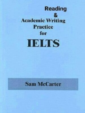 کتاب Reading Academic writing practise for ielts sam mccarter