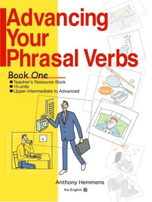کتاب Advancing Your Phrasal Verbs Book One