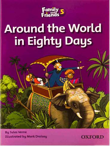 Family and Friends Readers 5 Around the World in Eighty Days داستان دور دنیا در هشتاد روز