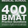 Get Into Medical School: 400 Bmat Practice Questions