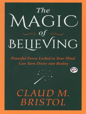 کتاب Magic Of Believing جادوی باور  اثر کلودا مایرون بریستول 