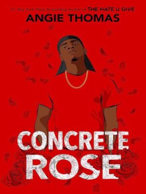 خرید کتاب زبان انگلیسی Concrete Rose گل رز بتونی اثر انجی توماس
