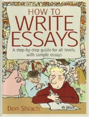کتاب How to write essays: a step-by-step guide for all level