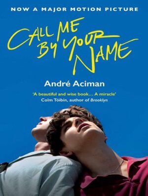 Call Me By Your Name مرا به نام خود صدا کن