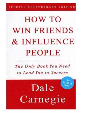 How to Win Friends and Influence People آییین دوست یابی اثر دیل کارنگی