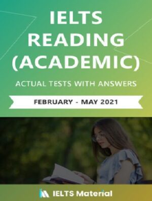 Actual IELTS Reading tests Feb-May 2021