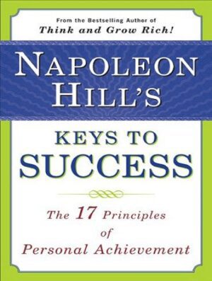 Napoleon Hill's Keys to Success  کلیدهای موفقیت ناپلئون هیل