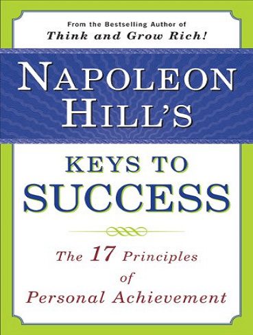 Napoleon Hill's Keys to Success  کلیدهای موفقیت ناپلئون هیل