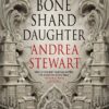 The Bone Shard Daughter دختر خرد شده استخوان اثر آندره استوارت
