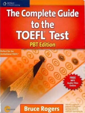 The Complete Guide to the TOEFL Test PBT edition راهنمای کامل آزمون تافل