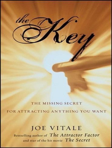 The Key: The Missing Secret for Attracting Anything You Want  کلید اثر جو ویتاله