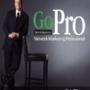 Go Pro - 7 Steps to Becoming a Network Marketing Professional