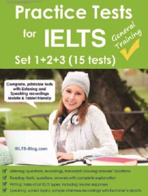 General Training Practice Tests for IELTS. Set 1+2+3 (15 tests)