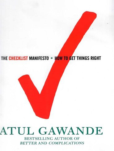 The Checklist Manifesto How to Get Things Right