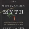The Motivation Myth(متن کامل بدون حذفیات)