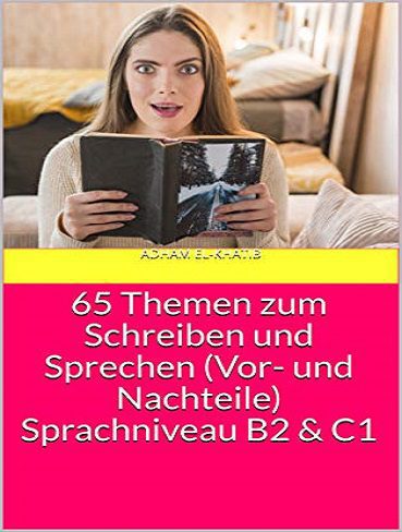 65Themen zum Schreiben und Sprechen (Vor- und Nachteile) Sprachniveau B2 & C1 (سیاه و سفید)