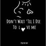 dont wait till i die to love me | خرید کتاب منتظر نمانید تا من بمیرم تا مرا دوست بدارید