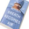 When Breath Becomes Air   وقتی نفس هوا می شود