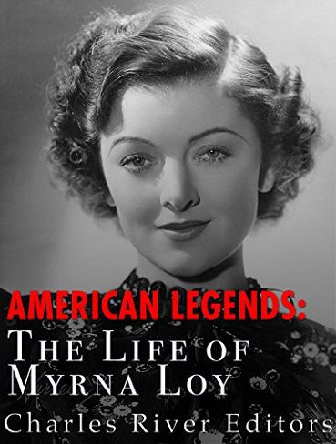 American Legends : The Life of Myrna Loy