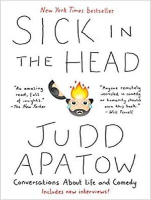 Sick in the Head : Conversations About Life and Comedy