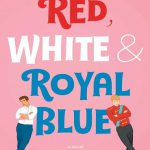کتاب Red White & Royal Blue | کتاب قرمز سفید آبی سلطنتی اثر کیسی مک کوئیستون