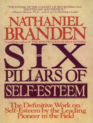 The Six Pillars Of Self Esteem (Nonfiction-Self Help-Psychology-Business-Leadership) Nathaniel Branden کتاب