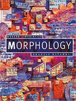 Morphology: Palgrave Modern Linguistics