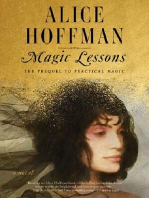 کتاب Magic Lessons (The Practical Magic Series Book 3) (بدون سانسور)