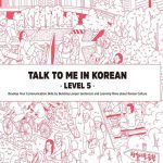 کتاب آموزش کره ای جلد پنج Talk To Me In Korean Level 5